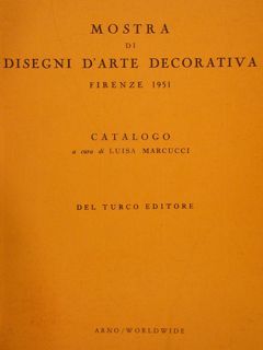 MOSTRA DI DISEGNI D'ARTE DECORATIVA, FIRENZE 1951.