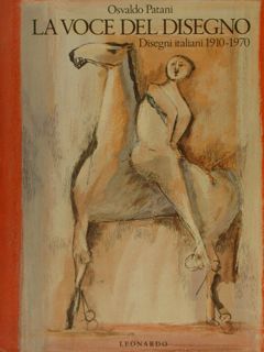 LA VOCE DEL DISEGNO. Disegni italiani 1910-1970.