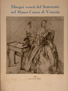 DISEGNI VENETI DEL SETTECENTO NEL MUSEO CORRER DI VENEZIA.