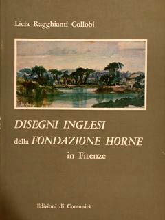 DISEGNI INGLESI DELLA FONDAZIONE HORNE IN FIRENZE.