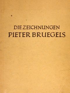 DIE ZEICHNUNGEN PIETER BRUEGELS. München, 1925.