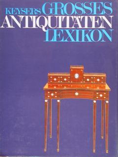 KEYSERS GROSSES ANTIQUITÅTEN LEXIKON.