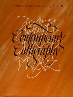 CONTEMPORARY CALLIGRAPHY - MODERN SCRIBES AND LETTERING ARTISTS.