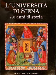 L'UNIVERSITÀ DI SIENA, 750 ANNI DI STORIA.