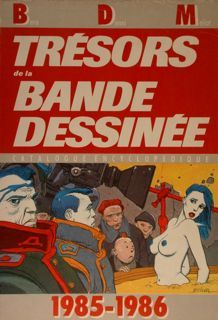 TRÉSORS DE LA BANDE DESSINÉE, CATALOGUE ENCYCLOPEDIQUE.