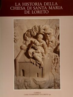 LA HISTORIA DELLA CHIESA DI SANTA MARIA DI LORETO.