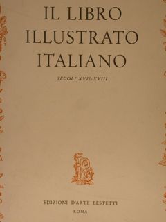 IL LIBRO ILLUSTRATO ITALIANO, secoli XVII-XVIII.