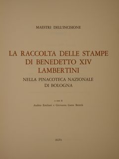 LA RACCOLTA DELLE STAMPE DI BENEDETTO XIV LAMBERTINI NELLA PINACOTECA …