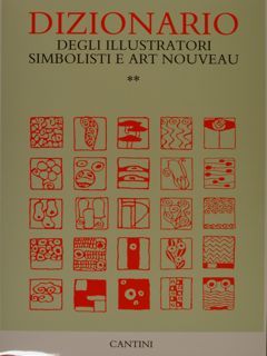 DIZIONARIO DEGLI ILLUSTRATORI SIMBOLISTI E ART NOUVEAU.