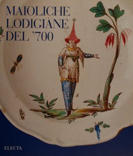 MAIOLICHE LODIGIANE DEL '700.