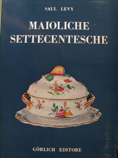 MAIOLICHE SETTECENTESCHE. Piemontesi - Liguri - Romagnole - Marchigiane - …