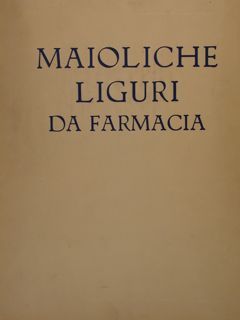 MAIOLICHE LIGURI DA FARMACIA.