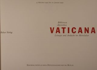 BIBLIOTECA APOSTOLICA VATICANA. LITURGIE UND ANDACHT IM MITTELALTER.