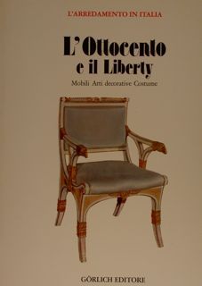 L'ARREDAMENTO IN ITALIA, L'OTTOCENTO E IL LIBERTY. MOBILI ARTI DECORATIVE …