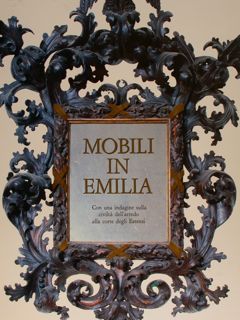 MOBILI IN EMILIA. Con una indagine sulla civiltà dell'arredo alla …