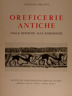 OREFICERIE ANTICHE, DALLE MINOICHE ALLE BARBARICHE.