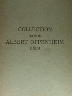 COLLECTION BARON ALBERT OPPENHEIM CÖLN.
