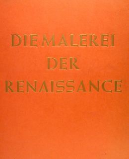 DIE MALEREI DER RENAISSANCE.