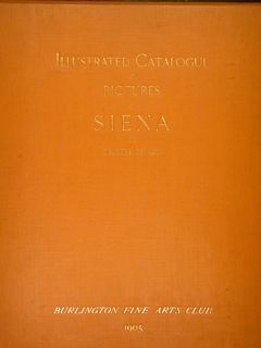 ILLUSTRATED CATALOGUE OF PICTURES OF SIENA AND OBJECTS OF ART. …
