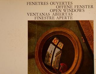 Fenetres Ouvertes. Offene Fenster. Open Windows. Ventanas Abiertas. Finestre Aperte.