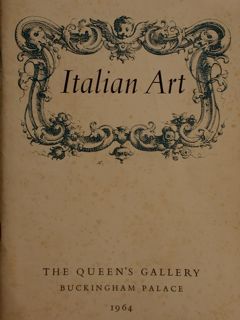 ITALIAN ART. THE QUEEN'S GALLERY BUCKINGHAM PALACE.