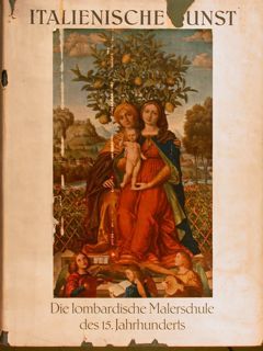 ITALIENISCHE KUNST. DIE LOMBARDISCHE MALERSCHULE DES 15. JAHRHUNDERTS.