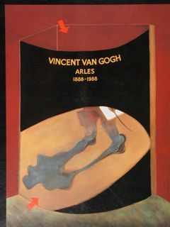VINCENT VAN GOGH, ARLES 1888-1988. El nacimiento de una colecciòn …