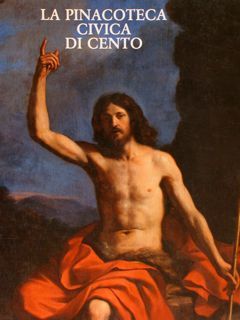 LA PINACOTECA CIVICA DI CENTO. Catalogo generale.