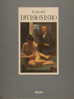 L'ETÀ DEL DIVISIONISMO.