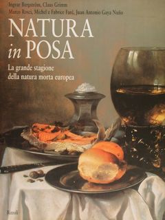 NATURA IN POSA. LA GRANDE STAGIONE DELLA NATURA MORTA EUROPEA.
