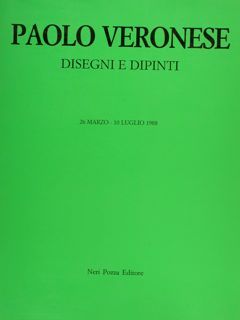 PAOLO VERONESE DISEGNI E DIPINTI, 26 marzo - 10 luglio …