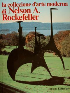 LA COLLEZIONE D'ARTE MODERNA DI NELSON A. ROCKEFELLER.