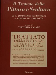 IL TRATTATO DELLA PITTURA E SCULTURA DI G. DOMENICO OTTONELLI …