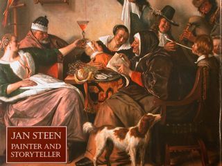 JAN STEEN PAINTER AND STORYTELLER. National Gallery of Arts, Washington.