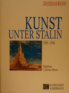 KUNST UNTER STALIN 1924-1956.