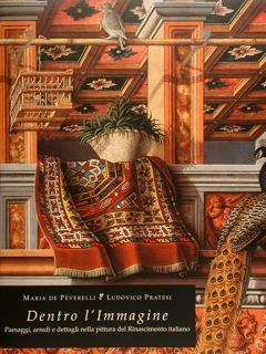 DENTRO L'IMMAGINE, PAESAGGI, ARREDI E DETTAGLI NELLA PITTURA DEL RINASCIMENTO …