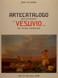 ARTECATALOGO DELL'OTTOCENTO 'VESUVIO' DEI PITTORI NAPOLETANI.