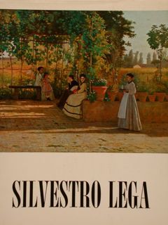 SILVESTRO LEGA. CATALOGO CRITICO DELLA MOSTRA.