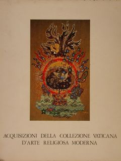 ACQUISIZIONI DELLA COLLEZIONE VATICANA D'ARTE RELIGIOSA MODERNA. Braccio di Carlo …