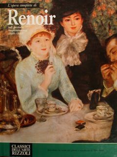 L'OPERA COMPLETA DI RENOIR 1869-1888.