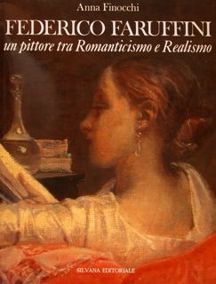 FEDERICO FARUFFINI UN PITTORE TRA ROMANTICISMO E REALISMO.