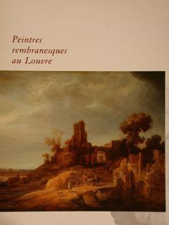 PEINTRES REMBRANESQUES AU LOUVRE. Louvre 27.10.1988 - 27.3.1989