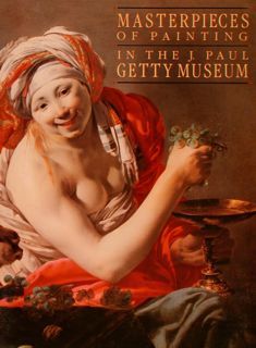 MASTERPIECES OF PAINTING IN THE S. PAUL GETTY MUSEUM.