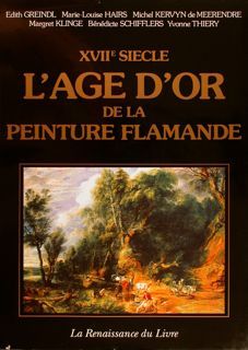 XVII SIÈCLE L'AGE D'OR DE LA PEINTURE FLAMANDE.