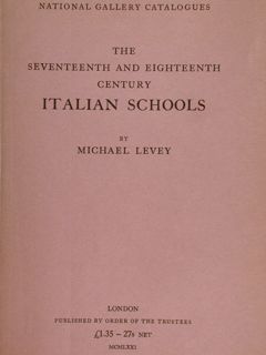 NATIONAL GALLERY CATALOGUES-THE SEVENTEENTH AND EIGHTEENTH CENTURY ITALIAN SCHOOLS.