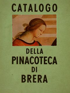 CATALOGO DELLA PINACOTECA DI BRERA IN MILANO.