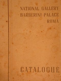 NATIONAL GALLERY BARBERINI PALACE ROMA. CATALOGUE.