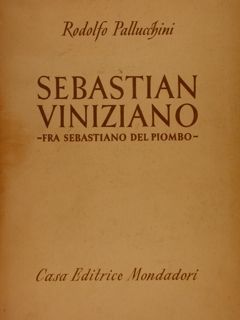 SEBASTIAN VINIZIANO (FRA SEBASTIANO DEL PIOMBO).