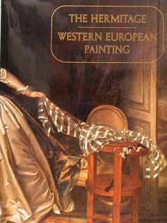 WESTERN EUROPEAN PAINTING IN THE HERMITAGE.