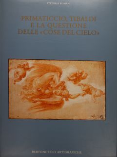 PRIMATICCIO, TIBALDI E LA QUESTIONE DELLE “COSE DEL CIELO”.